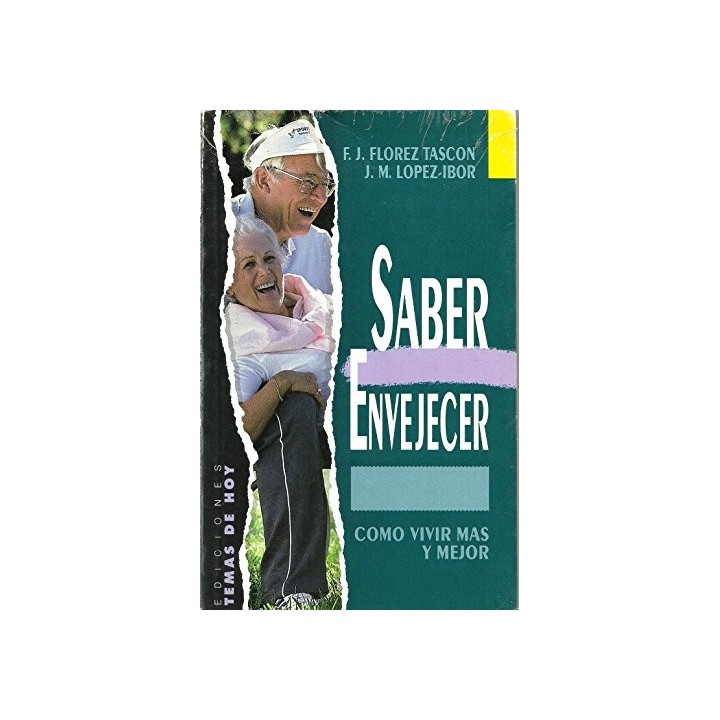 Saber Envejecer - Francisco José Flórez Tascón